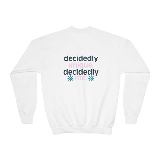 Youth Decidedly Unique. Decidedly Me. Sweatshirt