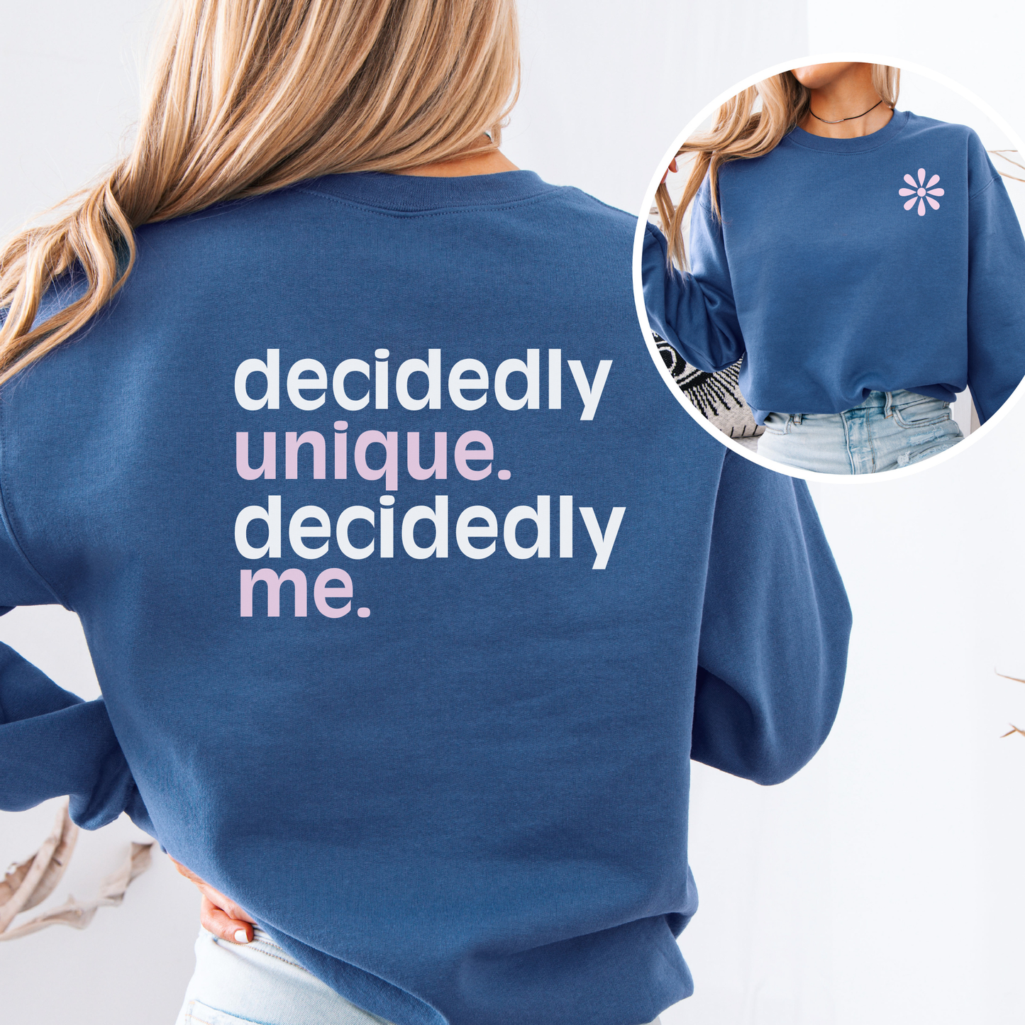 Women's Decidedly Unique. Decidedly Me. Sweatshirt