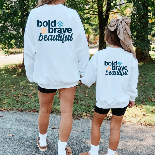 Women's Bold Brave Beautiful Sweatshirt