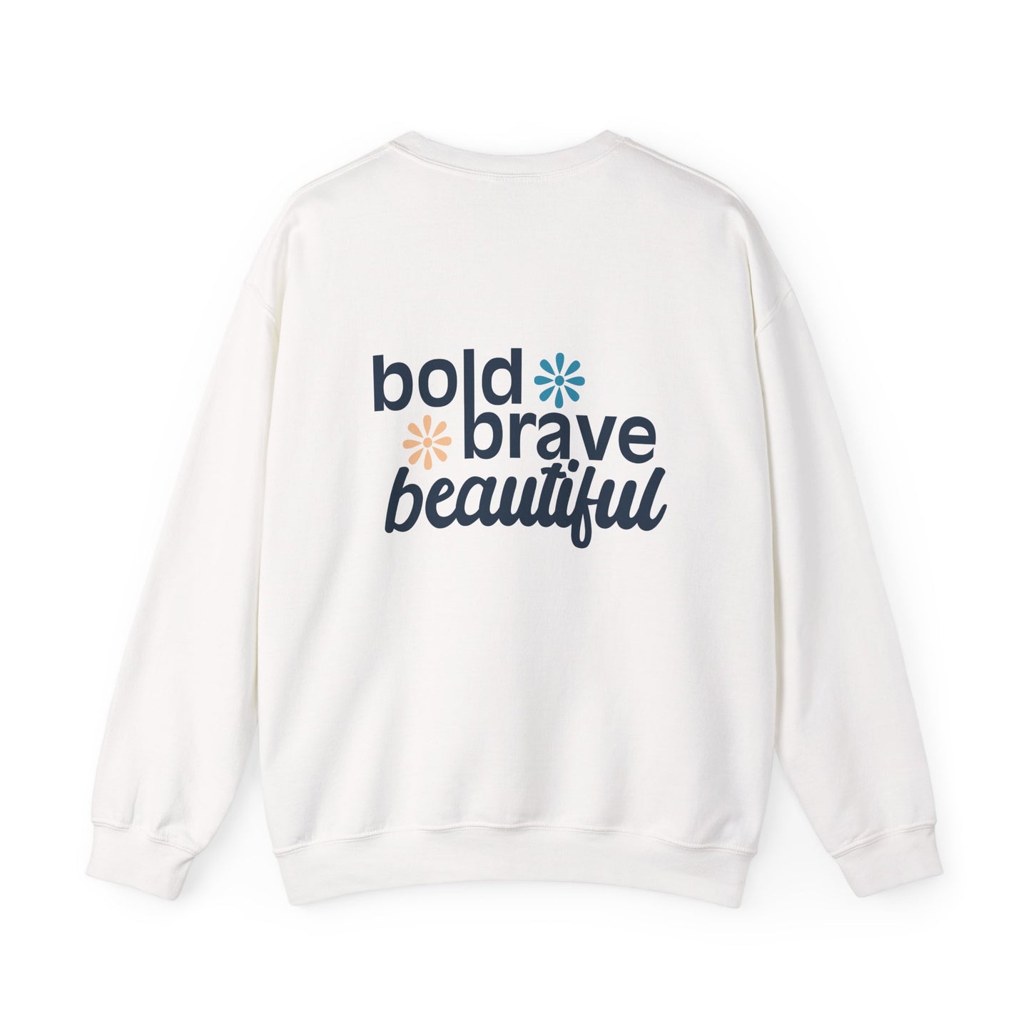 Women's Bold Brave Beautiful Sweatshirt