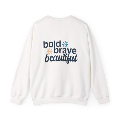 Women's Bold Brave Beautiful Sweatshirt